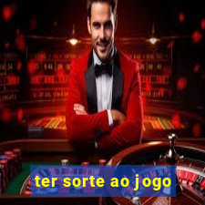 ter sorte ao jogo